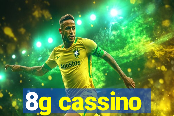 8g cassino